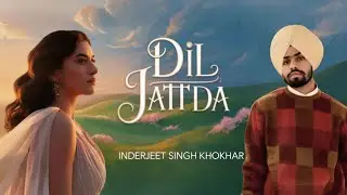 DIL JAAT DA | INDERJEET SINGH KHOKHAR | New Punjabi song 2025 | this week and latest Punjabi song 