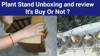 Plant Stand Unboxing and reviews|| This Plant Stand Can Buy Or Not?