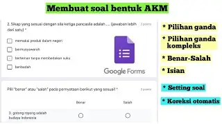 Cara membuat soal AKM di google form