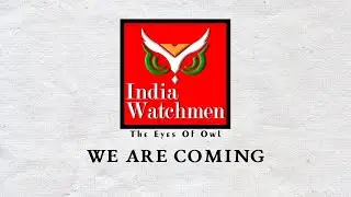 Coming Soon | India Watchmen | The Eyes Of Owl | Coming Soon