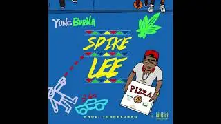Yung Burna -  Spike Lee (Audio)