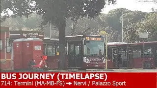 🇮🇹 BUS ROUTE TIMELAPSE | ATAC Rome 714: Termini (MA-MB-FS) - Nervi/Palazzo Sport