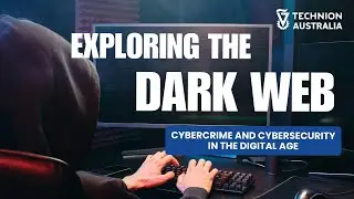 Exploring the Dark Web - Cybercrime and Cyber Security in the Digital Age
