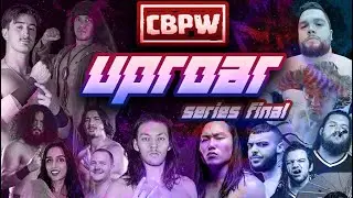 CBPW Uproar Series Finale Part 1