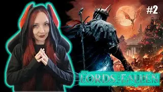 LORDS OF THE FALLEN (PC) Прохождение на русском ⯈ ЛОРДС ОФ ЗЕ ФОЛЛЕН Обзор ⯈ СТРИМ #2