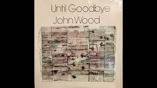 John Wood - Until Goodbye (Private Press Jazz Solo Piano)