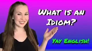 Figurative Language: What is an Idiom?