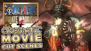 One Piece: Pirate Warriors 4 &ndash; The Movie / All Cinematic Cutscenes 【1080p 60fps HD】