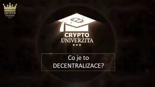 Co je to decentralizace? | Crypto Univerzita | Crypto Kingdom CZ