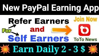 ToTo News latest PayPal Earning App | Earn Daily 2 to 3 $ | Hidden Tricks