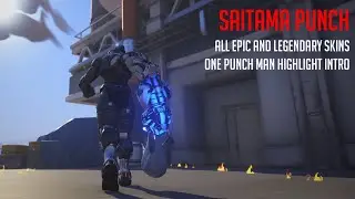 Doomfist Saitama Punch Highlight Intro with All Legendary and Epic Skins