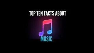 Top 10 Facts of EVERYTHING- Music