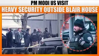 LIVE: Heavy Security Outside Blair House | Elon Musk Reaches Blair House to Meet PM Modi | USA