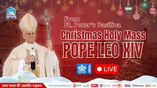 Christmas Holy Mass Live from Vatican | Pope Leo XIV | St. Peter’s Basilica