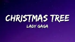 Lady Gaga &ndash; Christmas Tree (Lyrics)