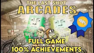 The Last Shot: Arcades | Full Game 100% Achievements