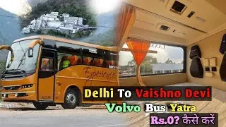Delhi to Katra Mata Vaishno Devi ॥ luxury bus Yatra॥ AC Bus Yatra॥ Jammu Kashmir Volvo bus