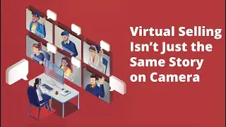 THE ART AND SCIENCE OF VIRTUAL SELLING