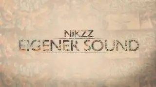 NIKZZ - EIGENER SOUND
