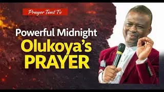 POWERFUL MIDNIGHT DELIVERANCE  PRAYER | DR DANIEL OLUKOYA