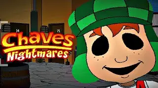 Chaves Nightmares 
