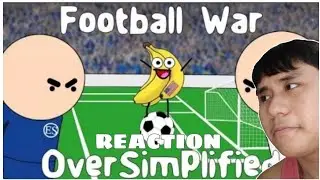 Oversimplified - FOOTBALL WAR Mini Wars #2 - History Learner  Reaction