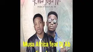 Musa Africa Feat Dj-Ab Kina Juya ni {Official Audio}