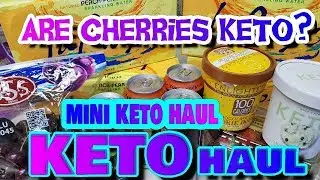 Mini Keto Haul | Are cherries Keto? | Bang energy drinks
