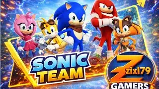 🔥 Sonic Team Full Power | Epic Gameplay 😱 | Zixl79 Gamers#zixl79gamer  Zixl79 Gamers  is live!