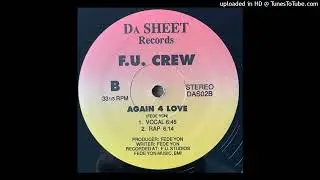 F. U. Crew - Again 4 Love (Rap)