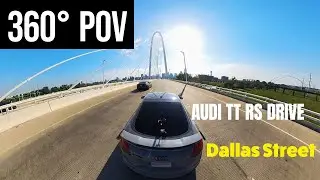 360&deg; POV: Exploring Dallas in the Audi TT RS | Virtual Car Ride Experience