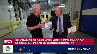 Jim Cramer speaks with Apple CEO Tim Cook at Corning plant in Harrodsburg, KY