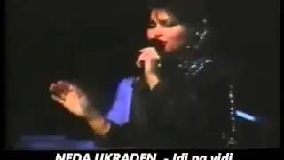 Neda Ukraden - Idi, pa vidi - Live - (Lisinski Zagreb 1986)