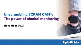 Webinar - Unscrambling SCRAM CAM&reg;: The power of alcohol monitoring - 21/11/2024