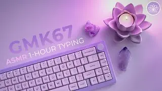 [1-HOUR ASMR] GMK67 fast typing (no music, no mid-roll ads) 🪷 [CC]