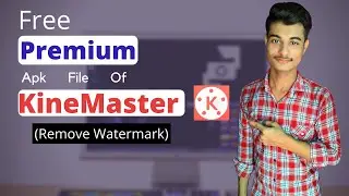 Kinemaster Premium Apk 2020 | Remove watermark free 🔥🔥🔥
