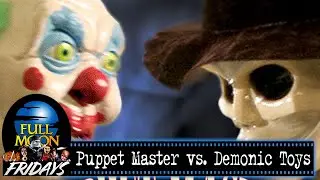 Puppet Master vs Demonic Toys (2004) - Full Moon Fridays!