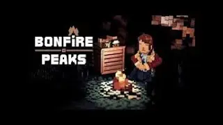 Bonfire Peaks - Release Date Official Trailer 2021