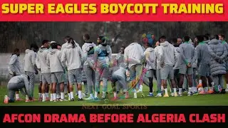 Crisis in Camp! Super Eagles Boycott Training Ahead of AFCON 2025 Quarter-Final Clash vs Algeria&lrm; 🔥