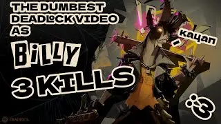 THE DUMBEST DEADLOCK VIDEO AS BILLY
