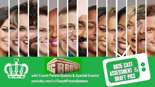 Big Brother 25: Cast Assessment & Draft #BB25