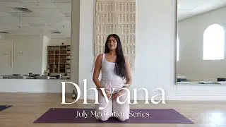 Dhyāna Meditation Series | Guided Meditation Event | July 2025