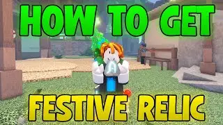 How to Get the Festive Relic in Fisch &ndash; How to Get Festive Relic (Roblox Fisch)