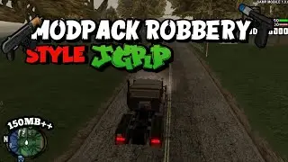 MODPACK ROBBERY STYLE JGRP FOR GTA SA-MP MOBILE/ANDROID - GTA SAMP