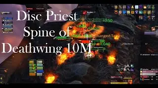 Versus - Dragon Soul Spine of Deathwing 10-Man Disc Priest POV