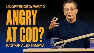 God, where were you? | Unoffended Part 2 | Pastor Alex Himaya
