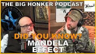 The Big Honker Podcast: 🚨 DID YOU KNOW? 🚨Mandela Effect