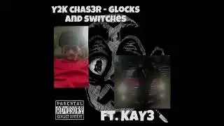 Kay3-ft y2kchaser official audio