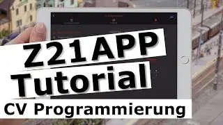 Z21 App Tutorial - CV Programmierung - Teil3