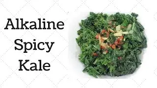Spicy Kale Dr. Sebi Alkaline Electric Recipe